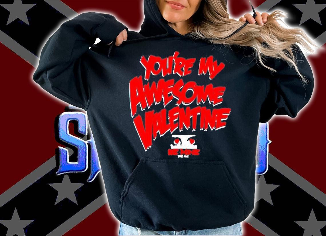 Youre My Awesome Valentines Day T-Shirt t-shirt