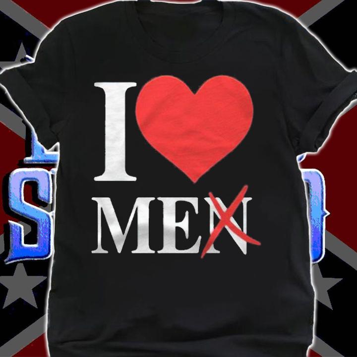I love men I love me T-shirt t-shirt