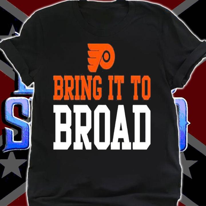 Philadelphia Flyers Bring It To Broad Shirt t-shirt shirt
