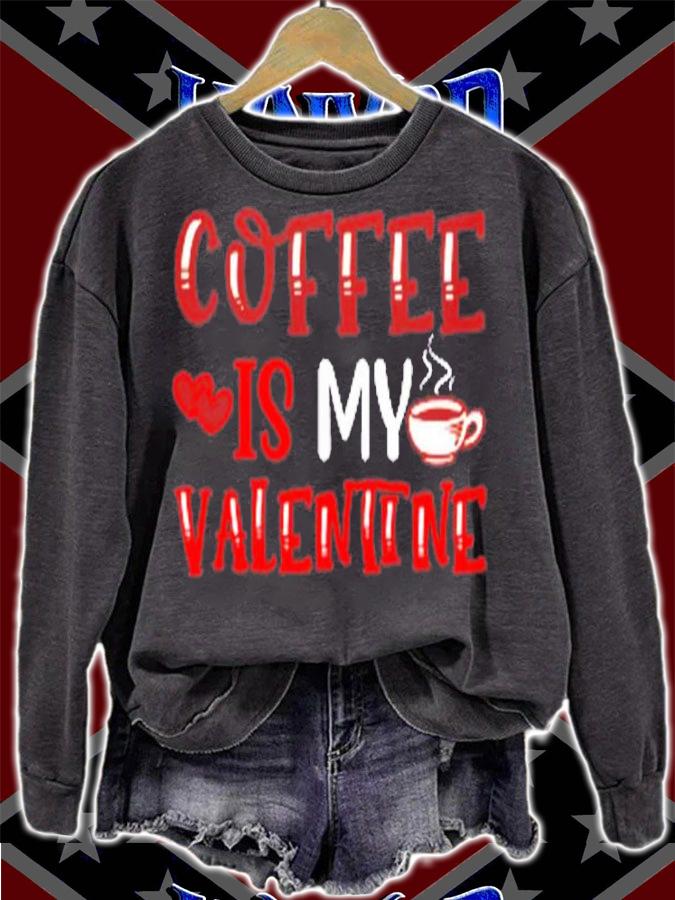 Coffee Is My Valentine Valentine's Day Gifts Pajamas T-Shirt sweatshirt