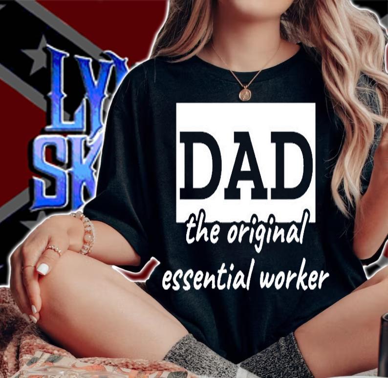 Dad The Original Essential Worker T-Shirt woman shirt