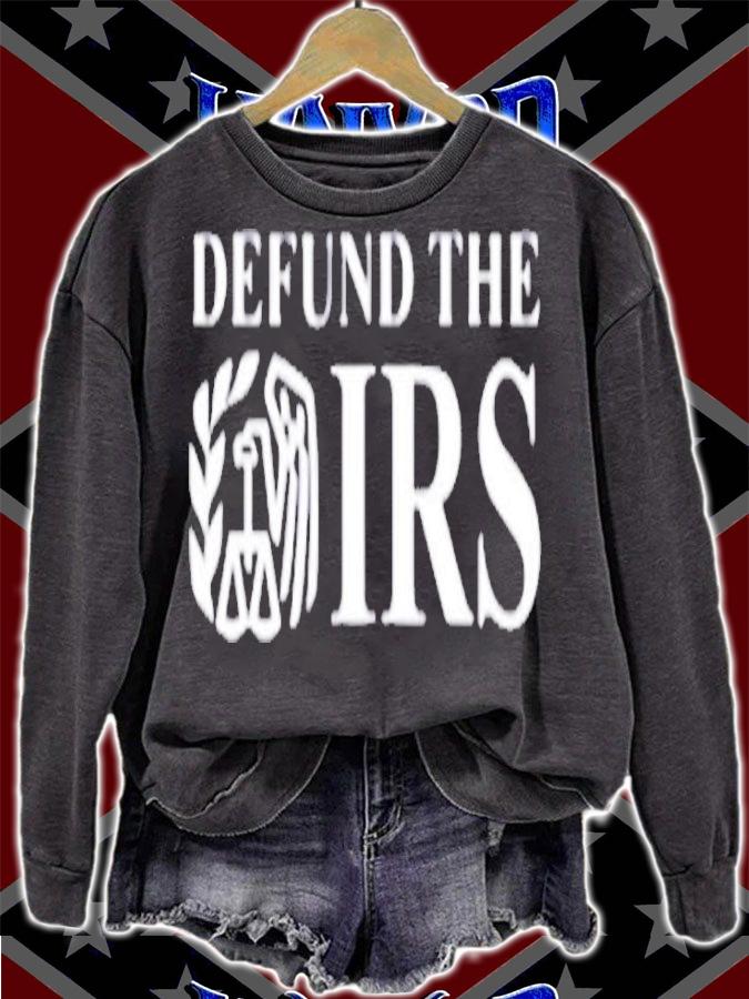 Defund The IRS Women's T-Shirt sweatshirt