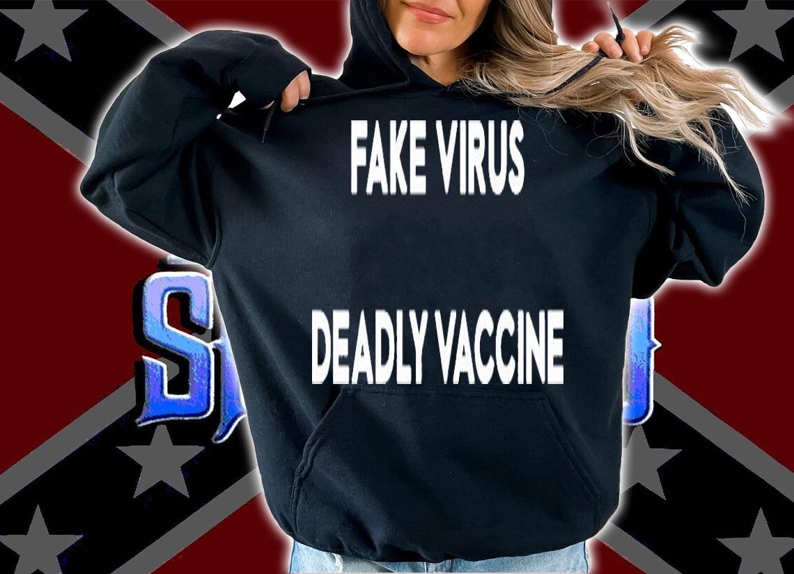 Fake Virus Deadly Vaccine Shirt Funny Virus Quote T-Shirt hoodie