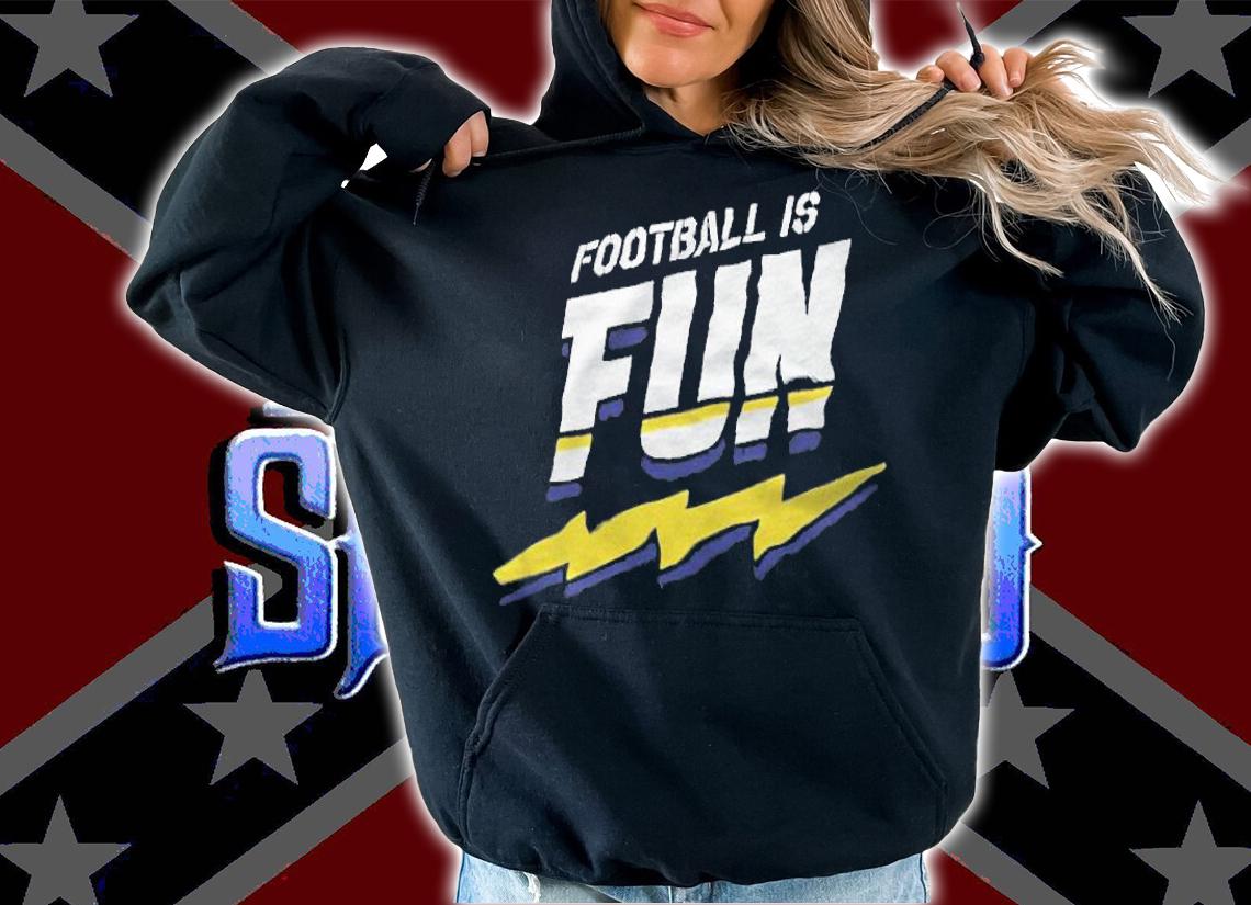 Football is fun T-shirt hoodie