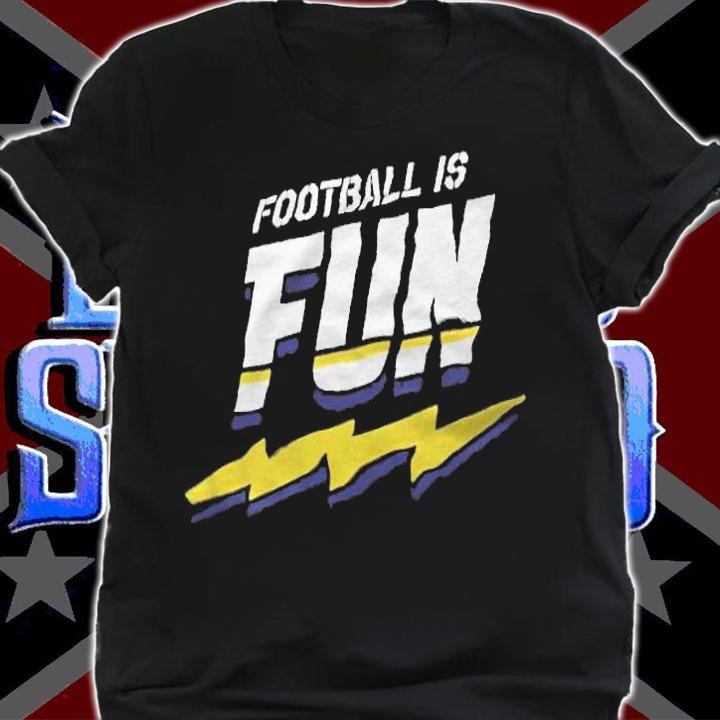 Football is fun T-shirt shirt
