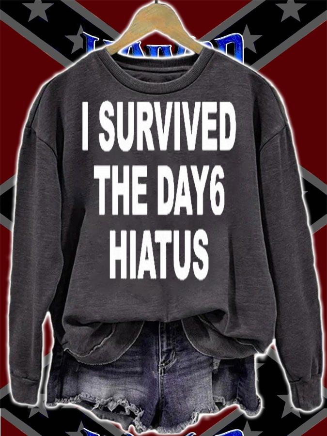 I Survived The Day6 Hiatus T-Shirt sweatshirt
