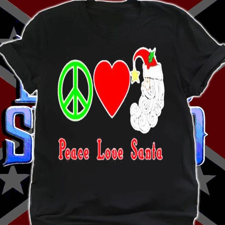 Peace Love Santa Claus Holiday T-Shirt