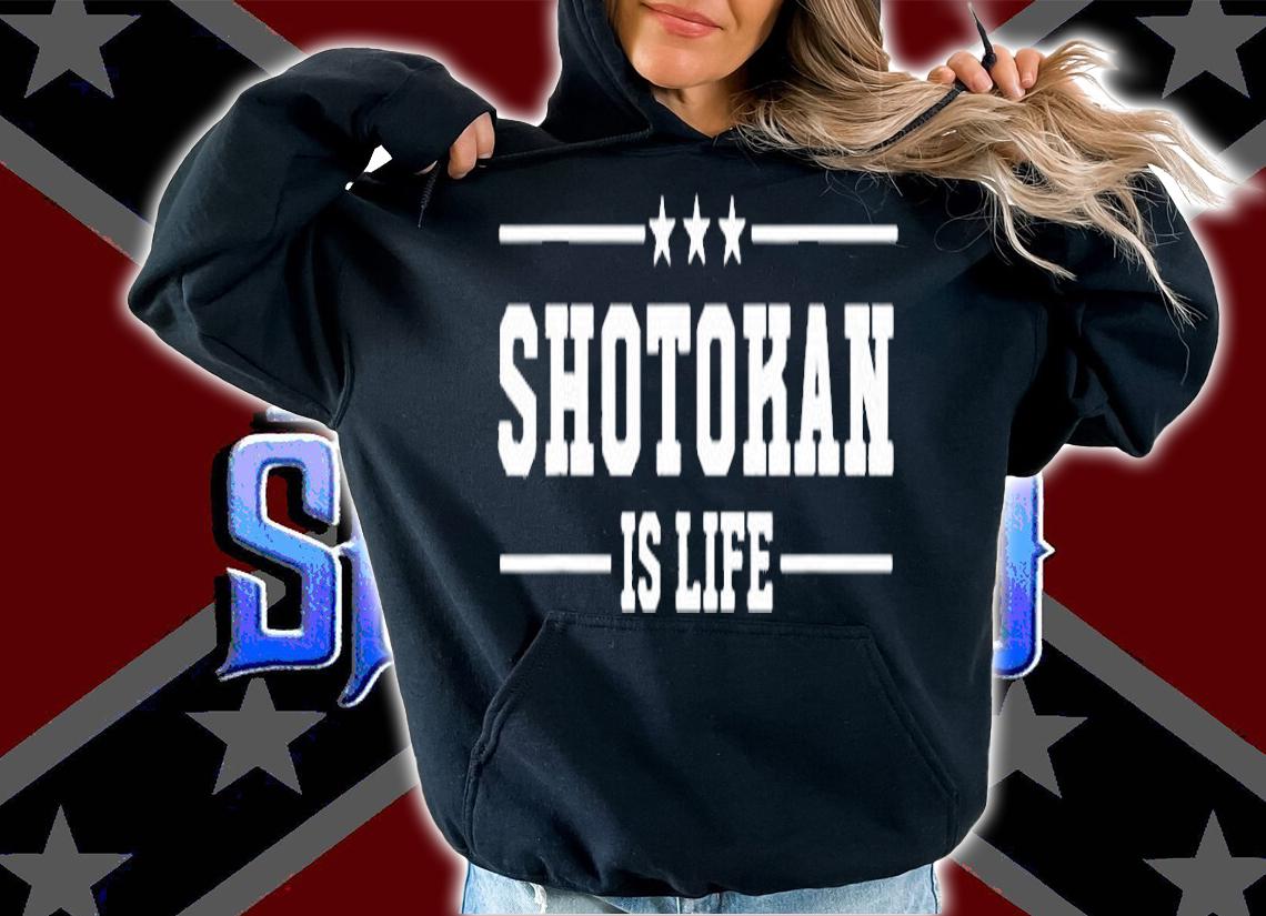 Shotokan Is Life  Shotokan Karate Gift Martial Arts Gifts T-Shirt hoodie