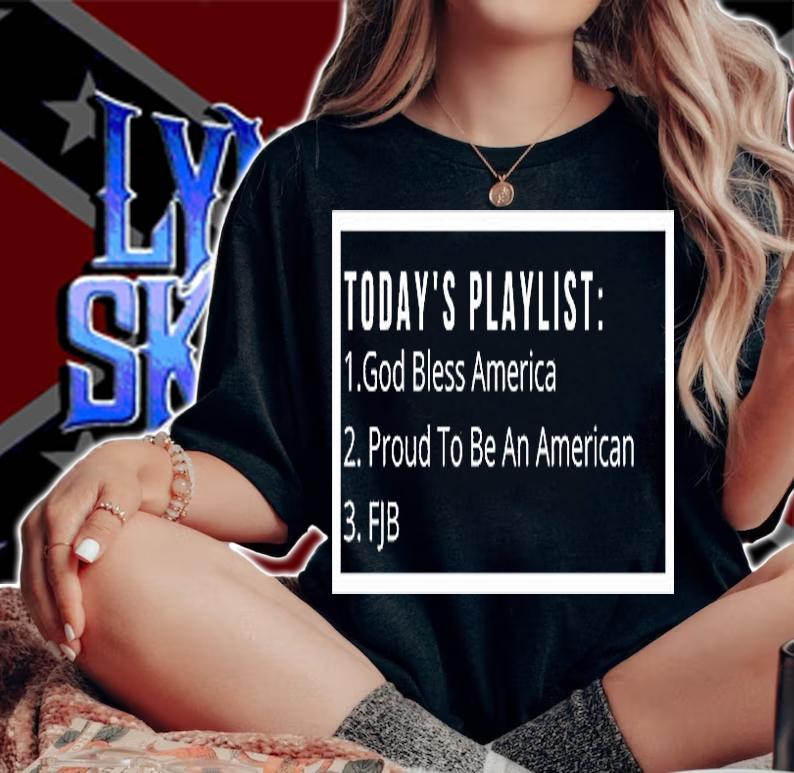 Today's Playlist FJB Funny Playlist America T-Shirt woman shirt