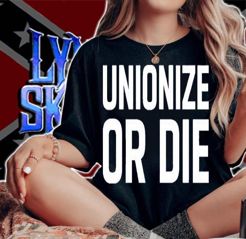 Unionize Or Die T-Shirt