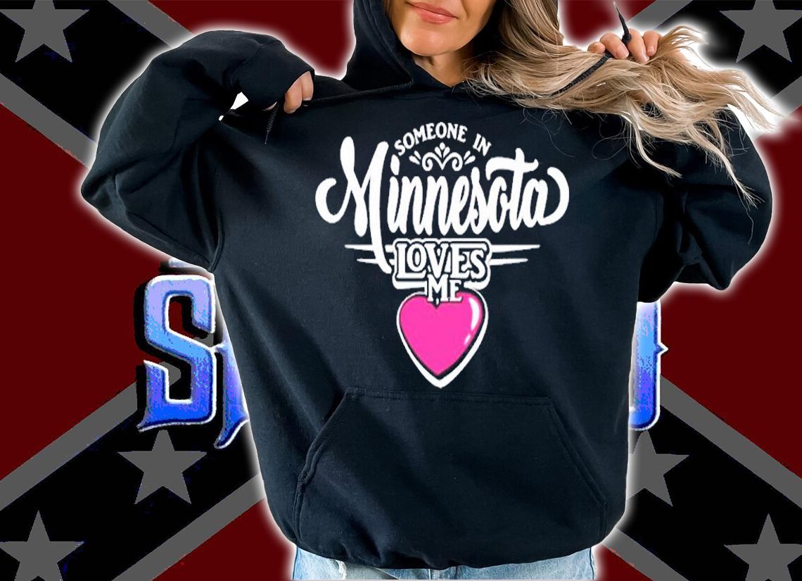 Someone In Minnesota Loves Me T-Shirt