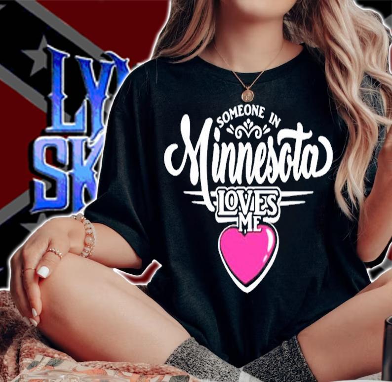 Someone In Minnesota Loves Me T-Shirt