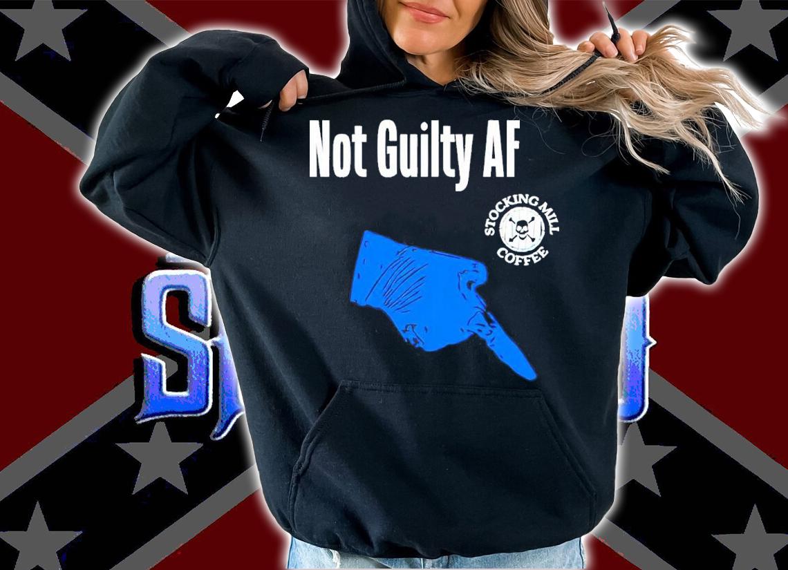 Stocking Mill Coffee Store Not Guilty Af T-Shirt hoodie