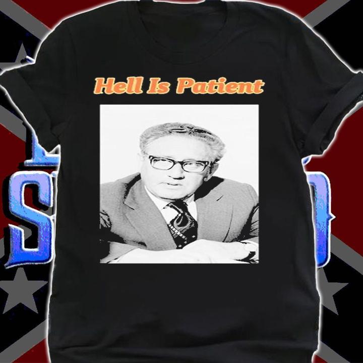 Hell Is Patient T-Shirt shirt