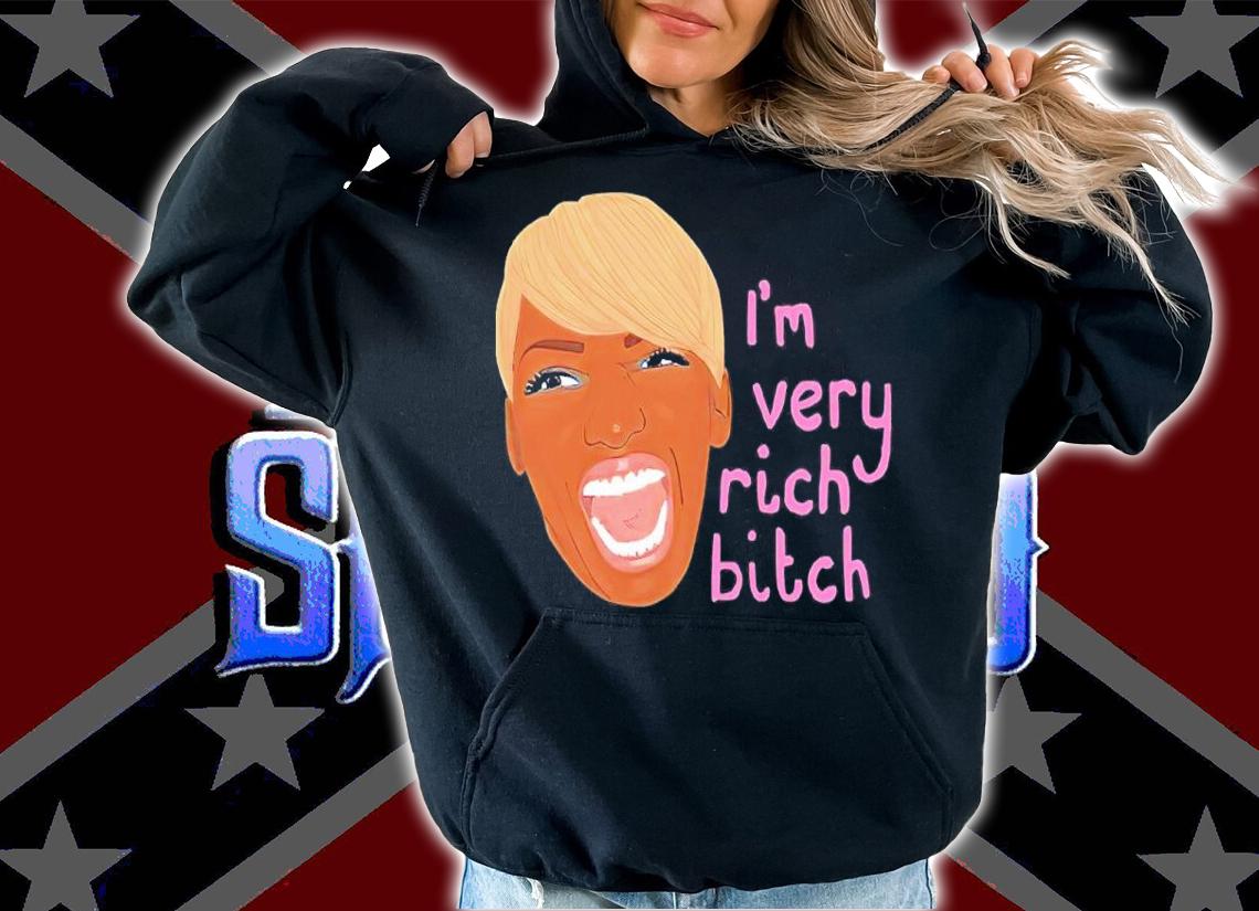 Nene Leakes I'm Very Rich Bitch Shirt