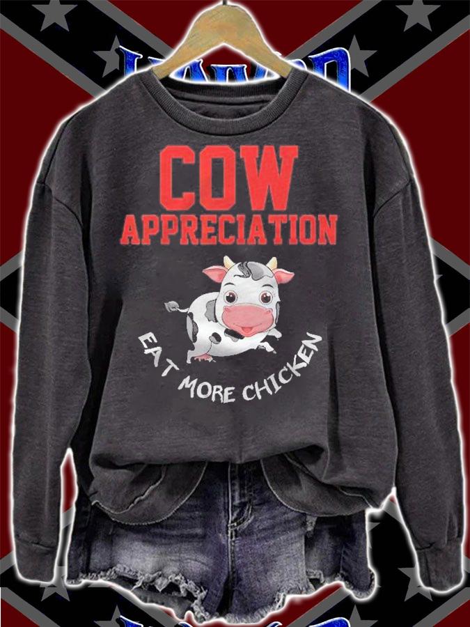 Cow Appreciation Eat More Chicken Funny Gift Cows Lovers Shirt sweatshirt