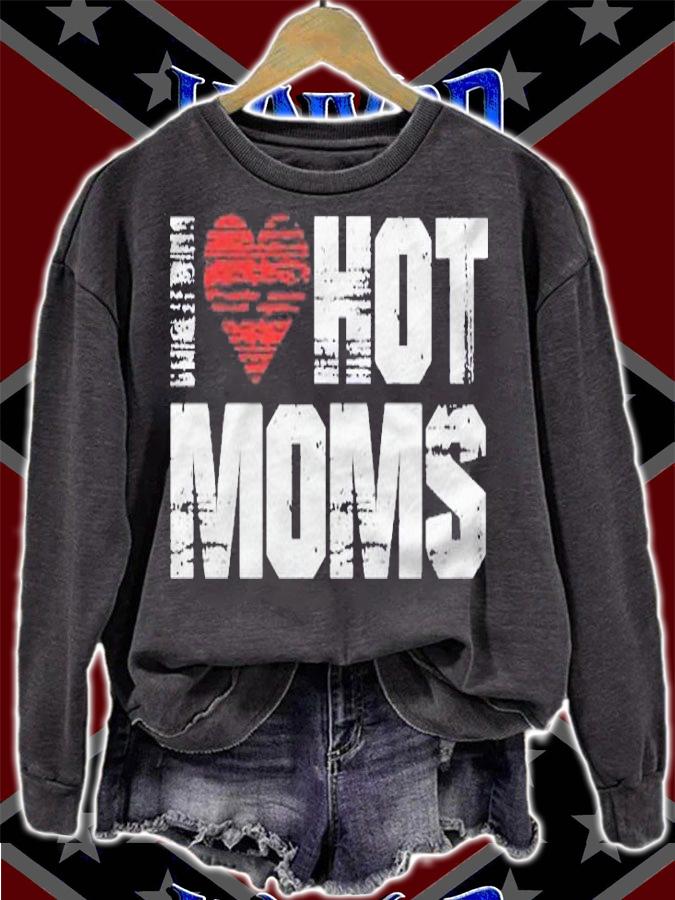I Love Hot Moms Vintage Heart Shirt sweatshirt