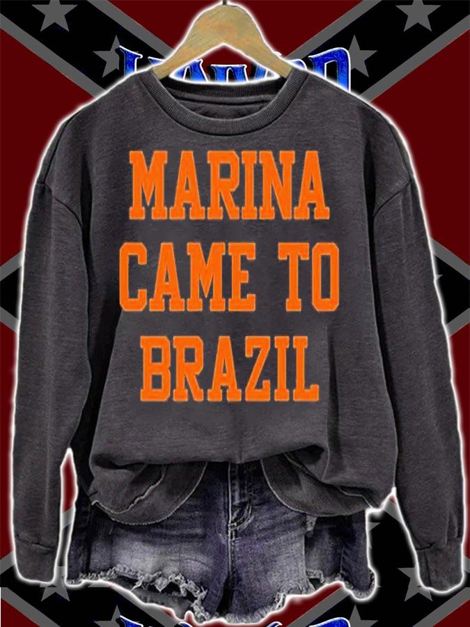 Marina Came To Brazil T-Shirt sweatshirt