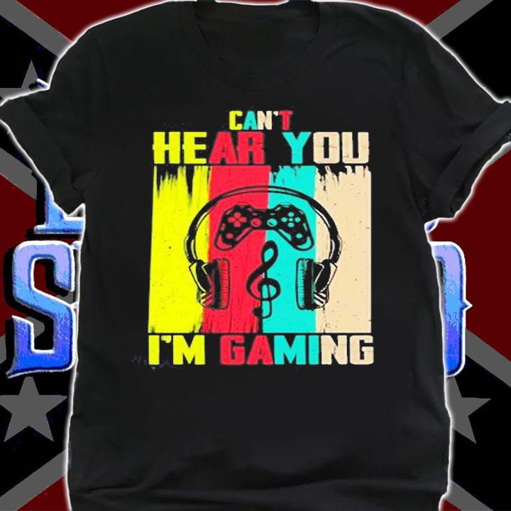 Can't Hear You I'm Gaming Colorful Gamer T-Shirt
