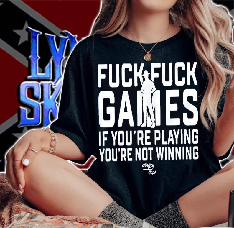 Fuck Fuck Games If Youre Playing Youre Not Winning T-Shirt woman shirt