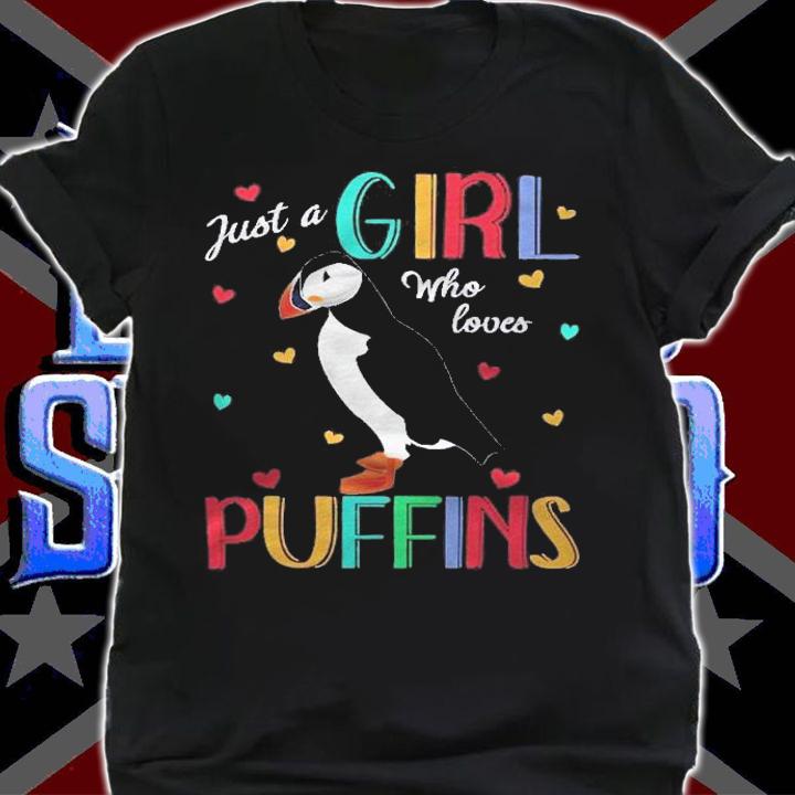 Just A Girl Who Loves Puffins Shirt Puffin Gift Shirt shirt