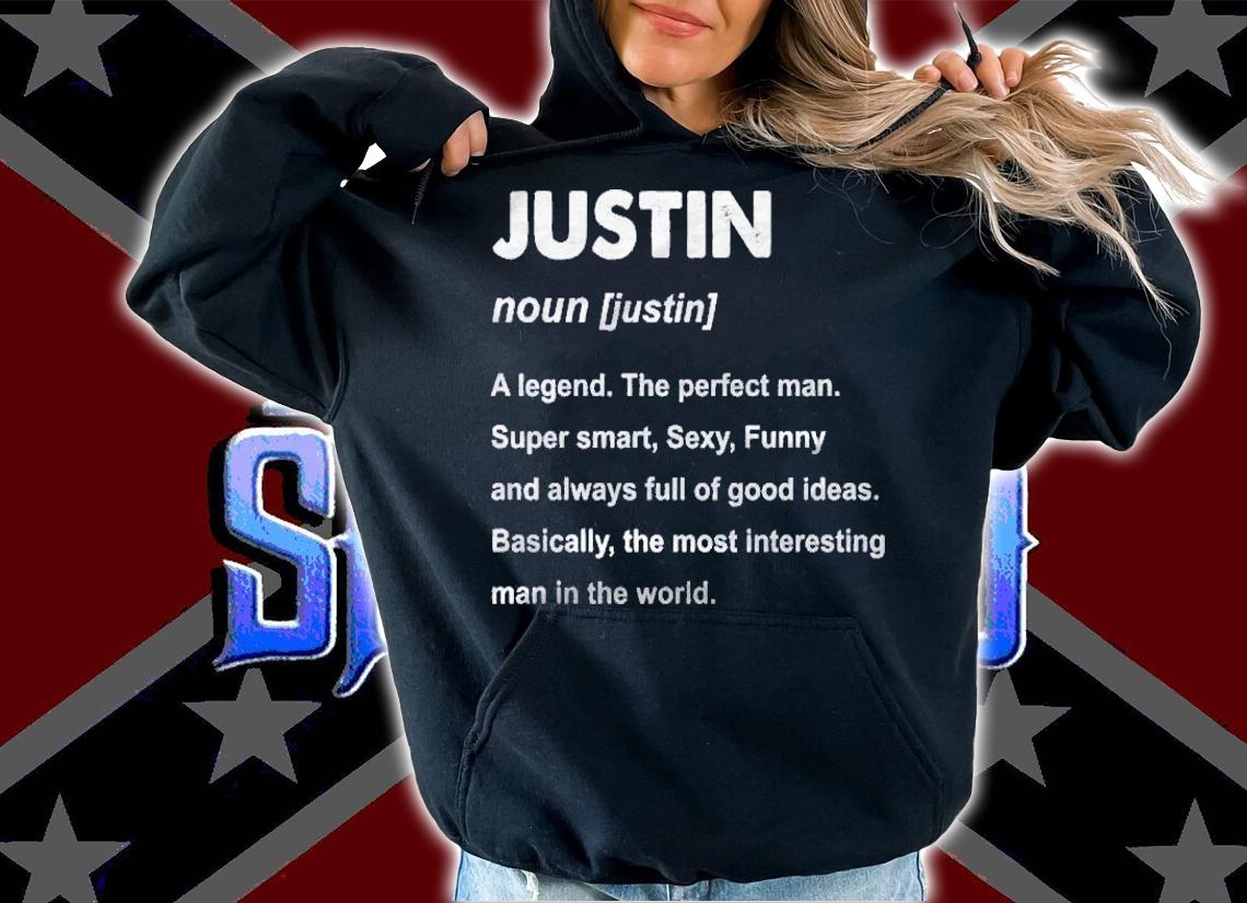 Justin Name Justin Definition First Name Shirt hoodie