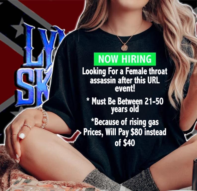 Now Hiring Looking For A Female Throat Assassin After This Url Event Shirt woman shirt