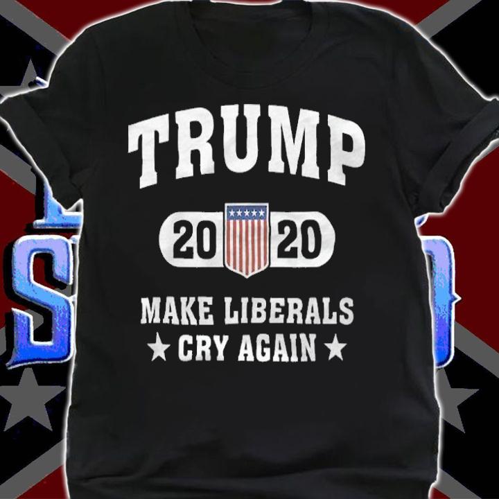 Premium trump 2020 Make Liberals Cry Again T-Shirt shirt