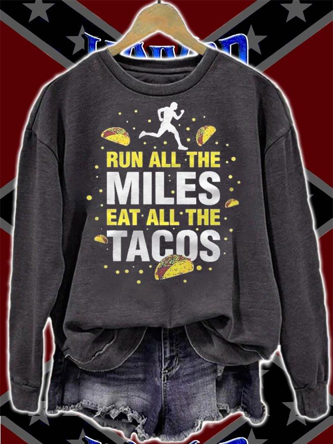 Run All The Miles Eat All The Tacos Shirt