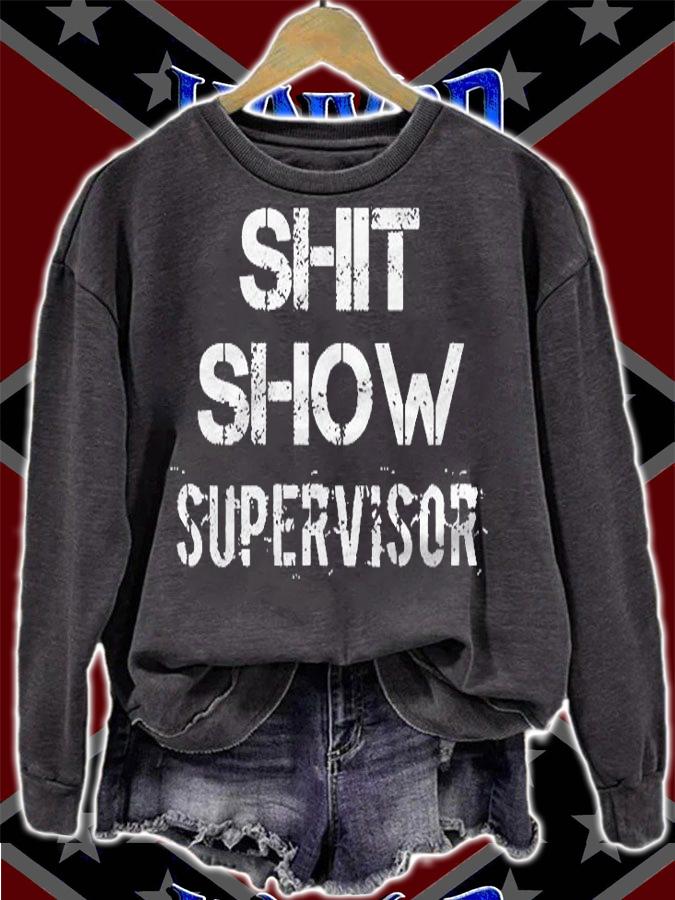 Shit Show Supervisor Funny Mom Boss Manager Teacher Gift Shirt sweatshirt