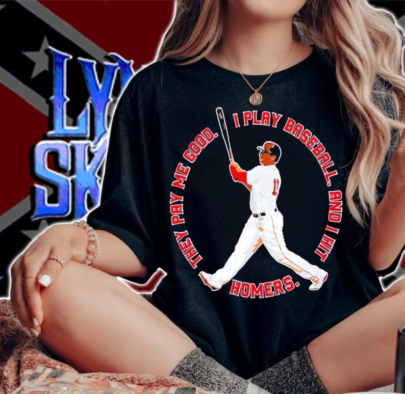 The Red Sox They Pay Me Good I Play Baseball And I Hit Homers Shirt woman shirt