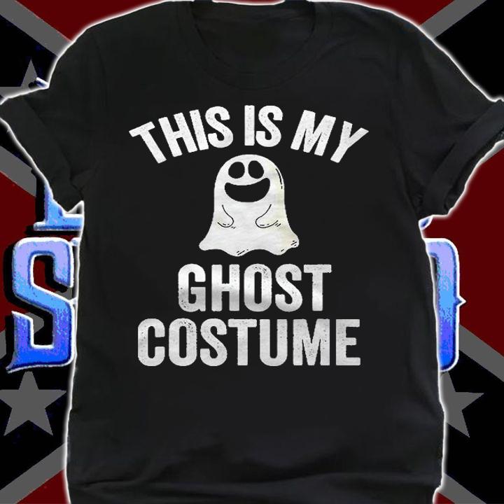 This Is My Ghost Costume Halloween Shirt shirt