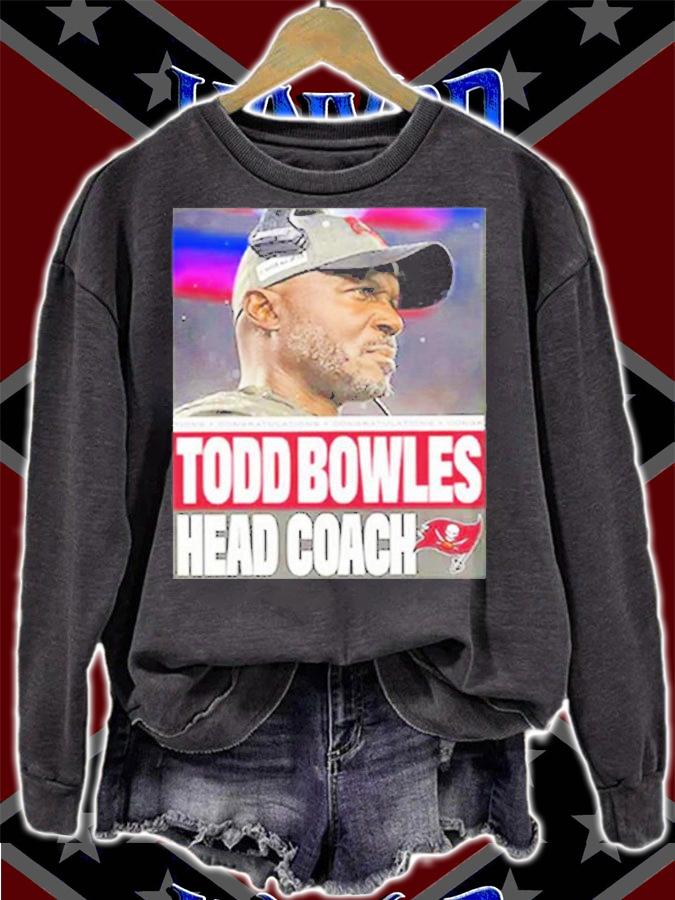 Todd Bowles Head Coach Tampa Bay Buccaneers T-Shirt sweatshirt