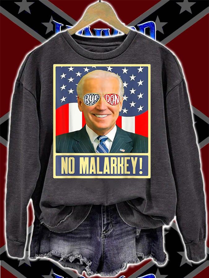Vote Joe Biden 2022 to Bye Don and for No Malarkey Anti Biden t-shirt sweatshirt