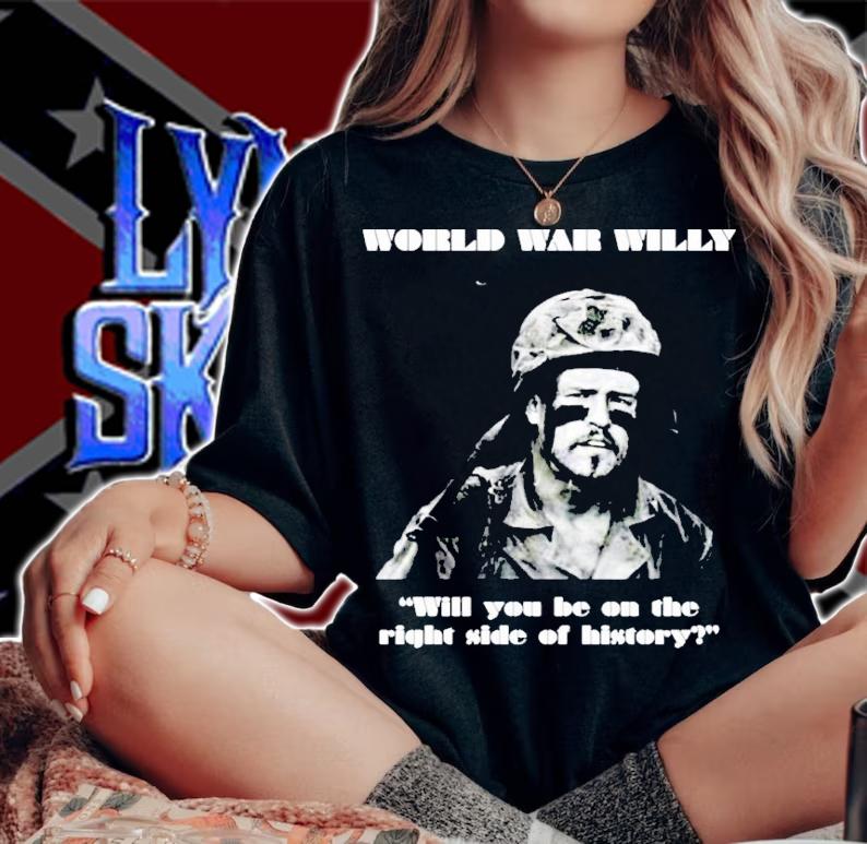 World War Willy Will You Be On The Right Side Of History Shirt