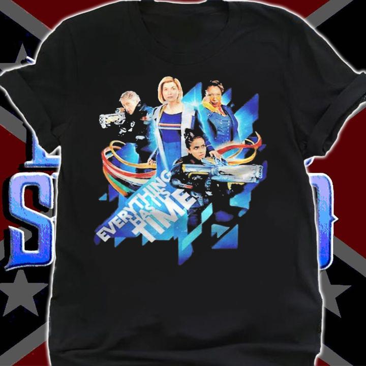 Doctor Who everything has its time T-shirt shirt