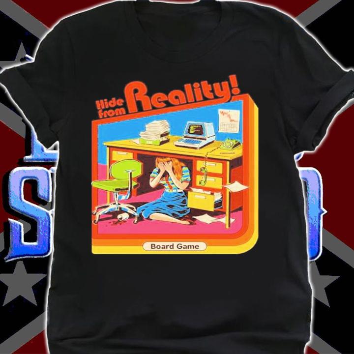 Hide From Reality Board Game Shirt shirt
