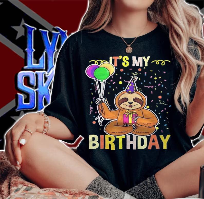 Its My Birthday Sloth Animal Shirt woman shirt