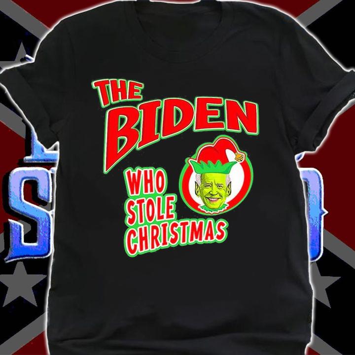 The Biden Who Stole Christmas Shirt For Xmas Funny T-Shirt shirt
