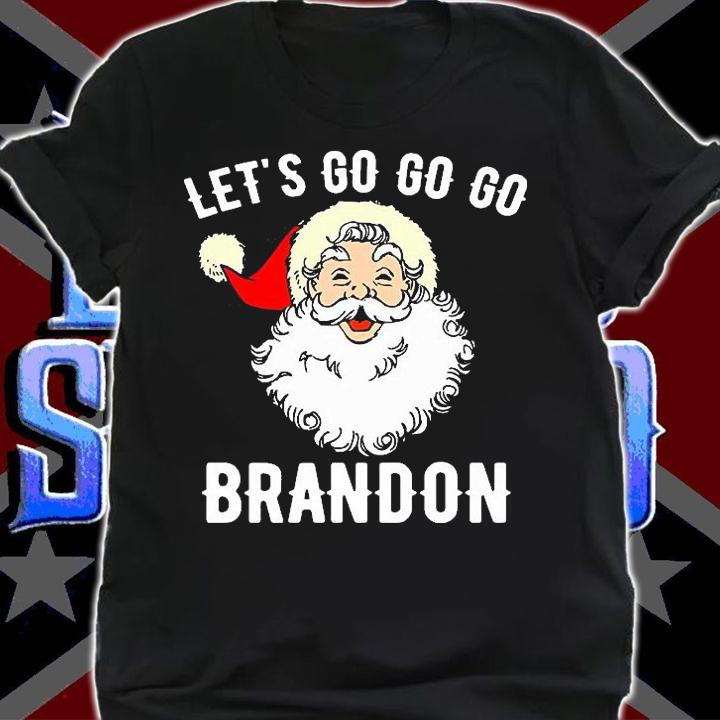 Christmas Let's Go Go Go Brandon Shirt Santa Claus Xmas T-Shirt shirt