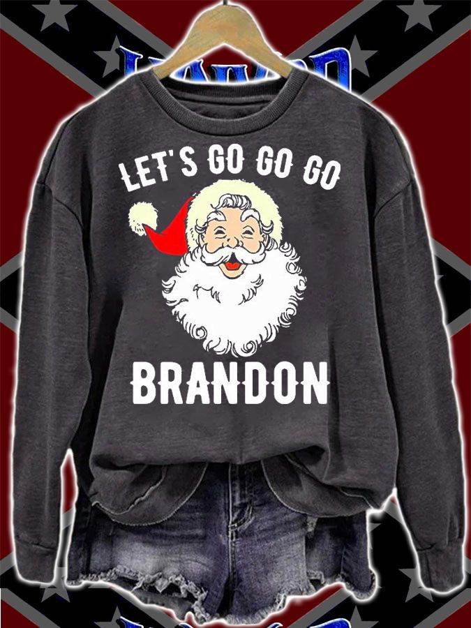 Christmas Let's Go Go Go Brandon Shirt Santa Claus Xmas T-Shirt sweatshirt