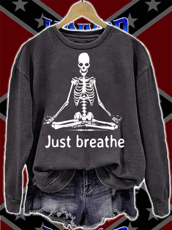 Just Breathe Skeleton In Lotus Flower Pose Yoga Funny Design T-Shirt sweatshirt