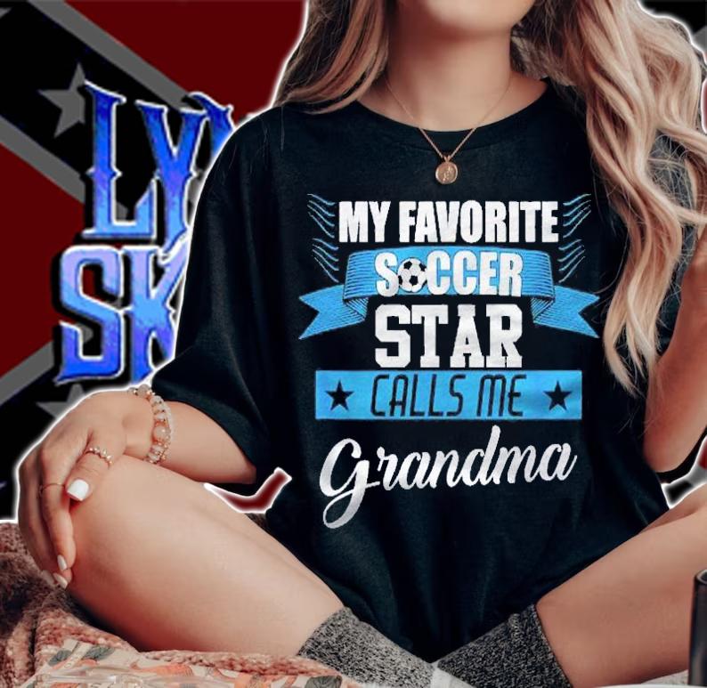 My Favorite Soccer Star Calls Me Grandma Shirt
