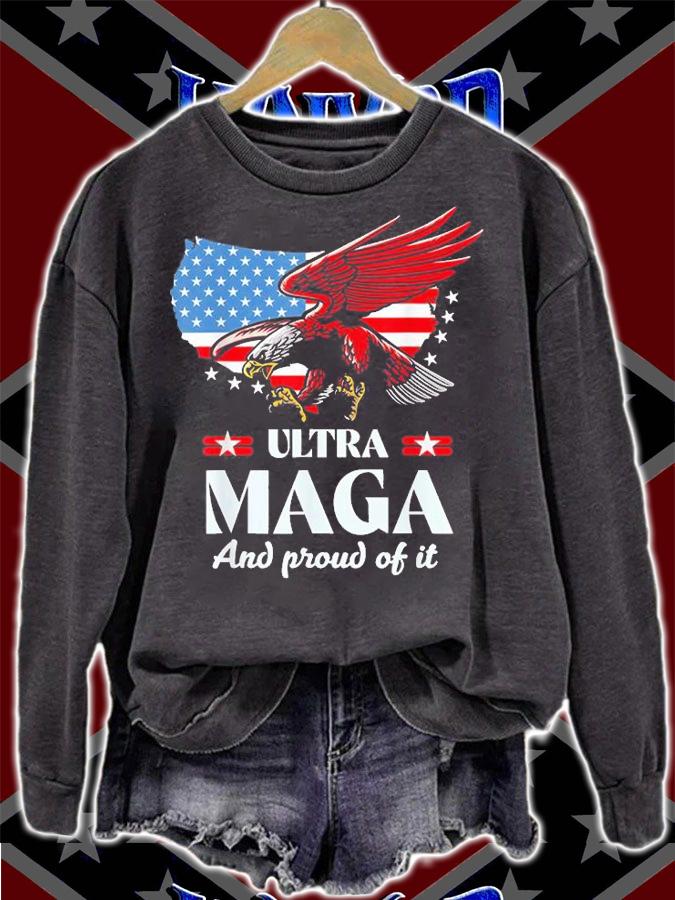 Ultra MAGA And Prooud Of It Eagle American Flag T-Shirt sweatshirt