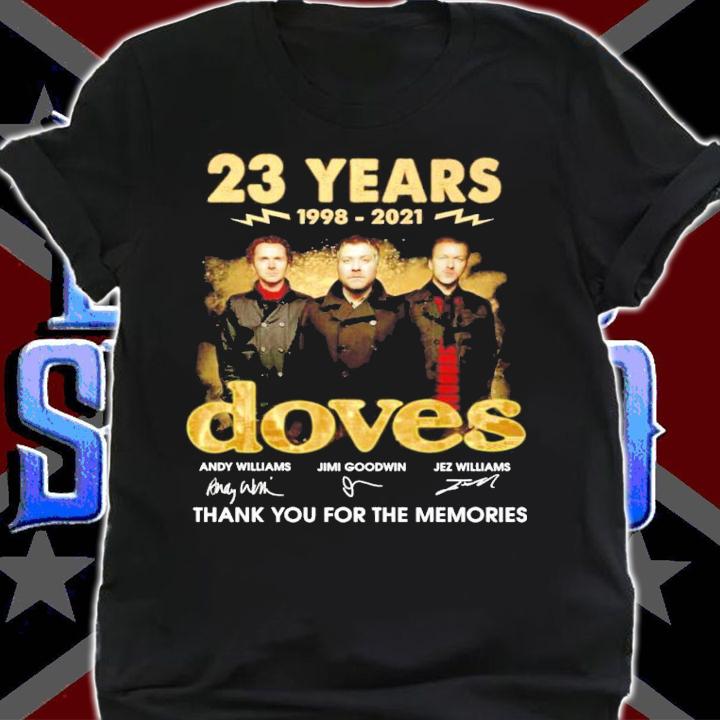 23 years 1998-2021 Doves signatures t-shirt shirt
