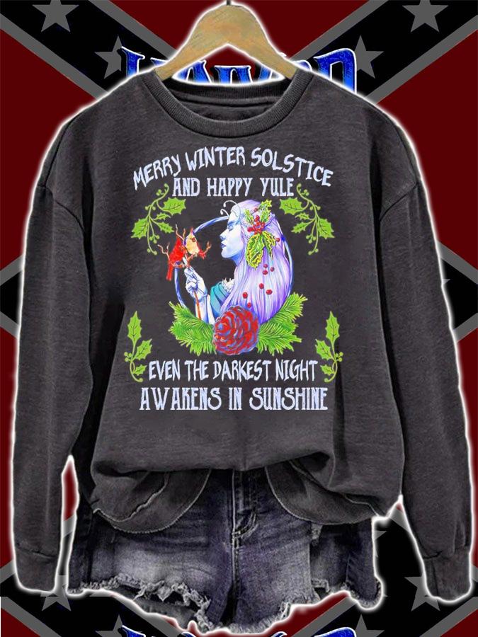 Merry Winter Solstice And Happy Yule Even The Darkest Night Awakens In Sunshine Shirt sweatshirt