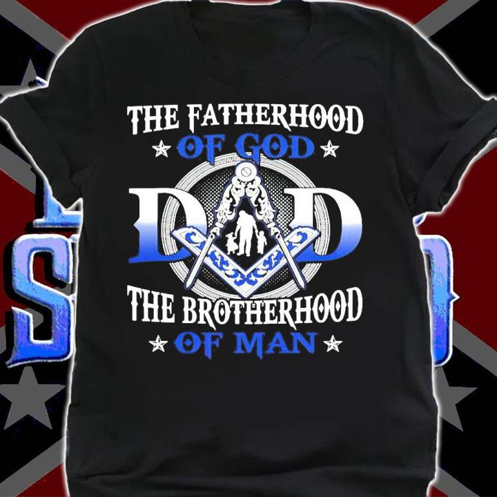 Men's The fatherhood of god dad the brotherhood of man shirt
