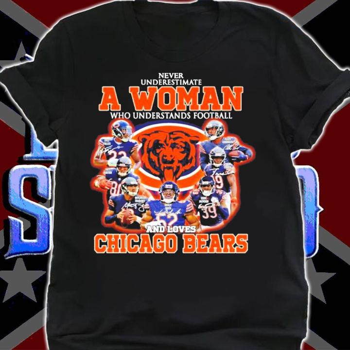 Never underestimate a woman who understands football and loves Chicago Bears t-shirt shirt