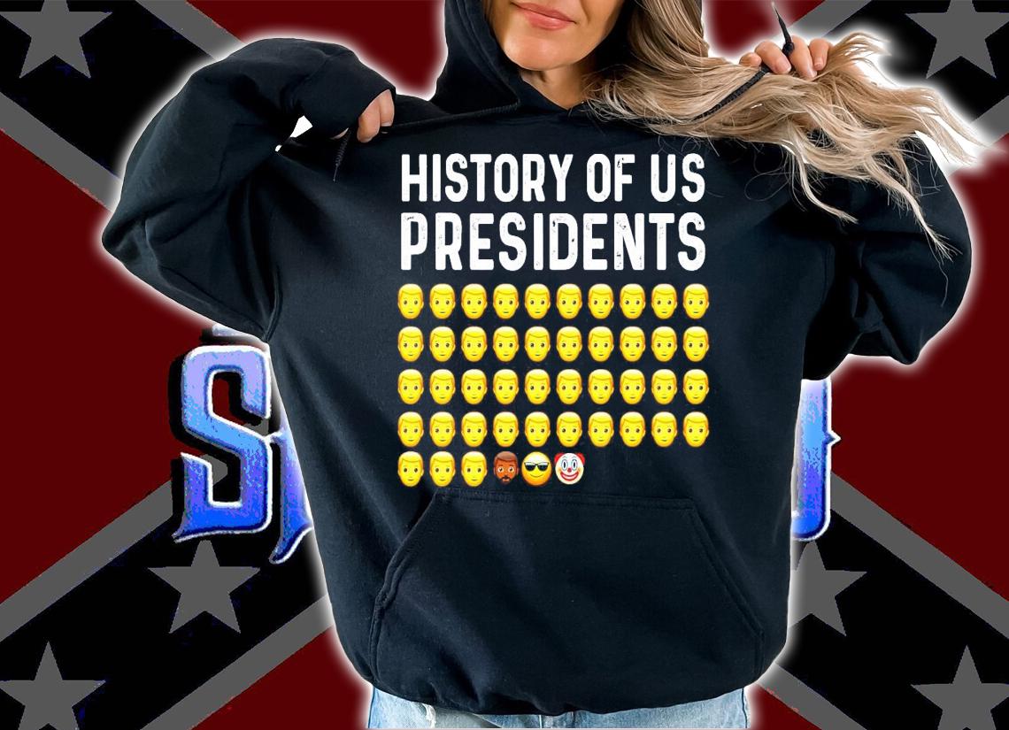 Official history of us president shirt hoodie