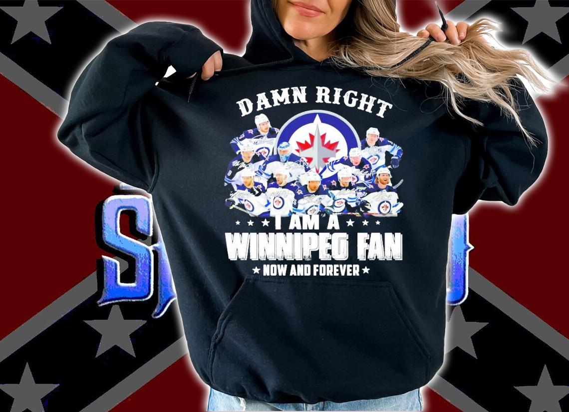 Winnipeg Jets damn right I am a Winnipeg fan shirt